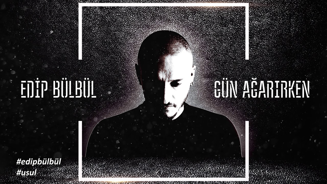 Edip Bülbül - Gün Ağarırken  (Official Audio)